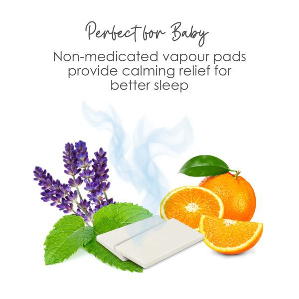 Perfect for baby. The non-medicated vapour pads provide calming relief for better sleep.